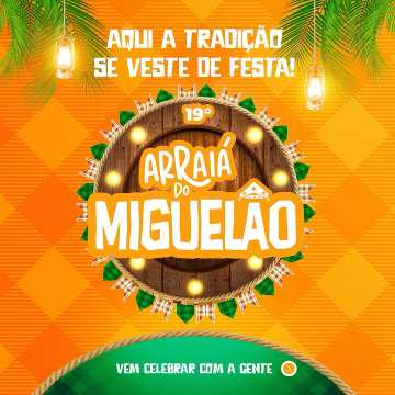 SÃO MIGUEL: Arraiá do Miguelão